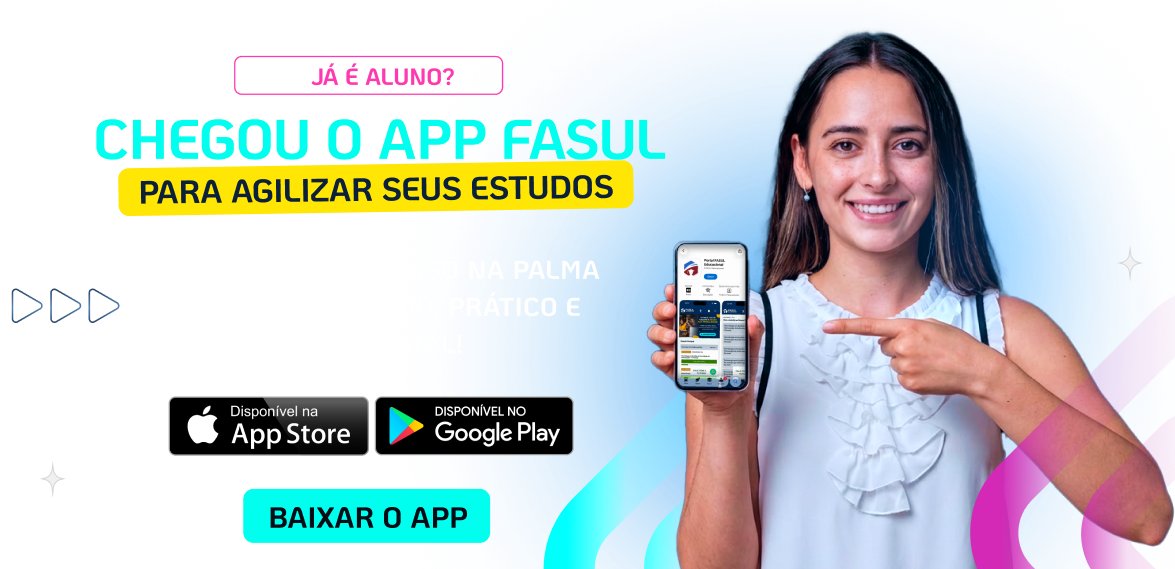 Chegou o App FASUL para agilizar seus estudos! Baixe agora e inicie seus estudos!