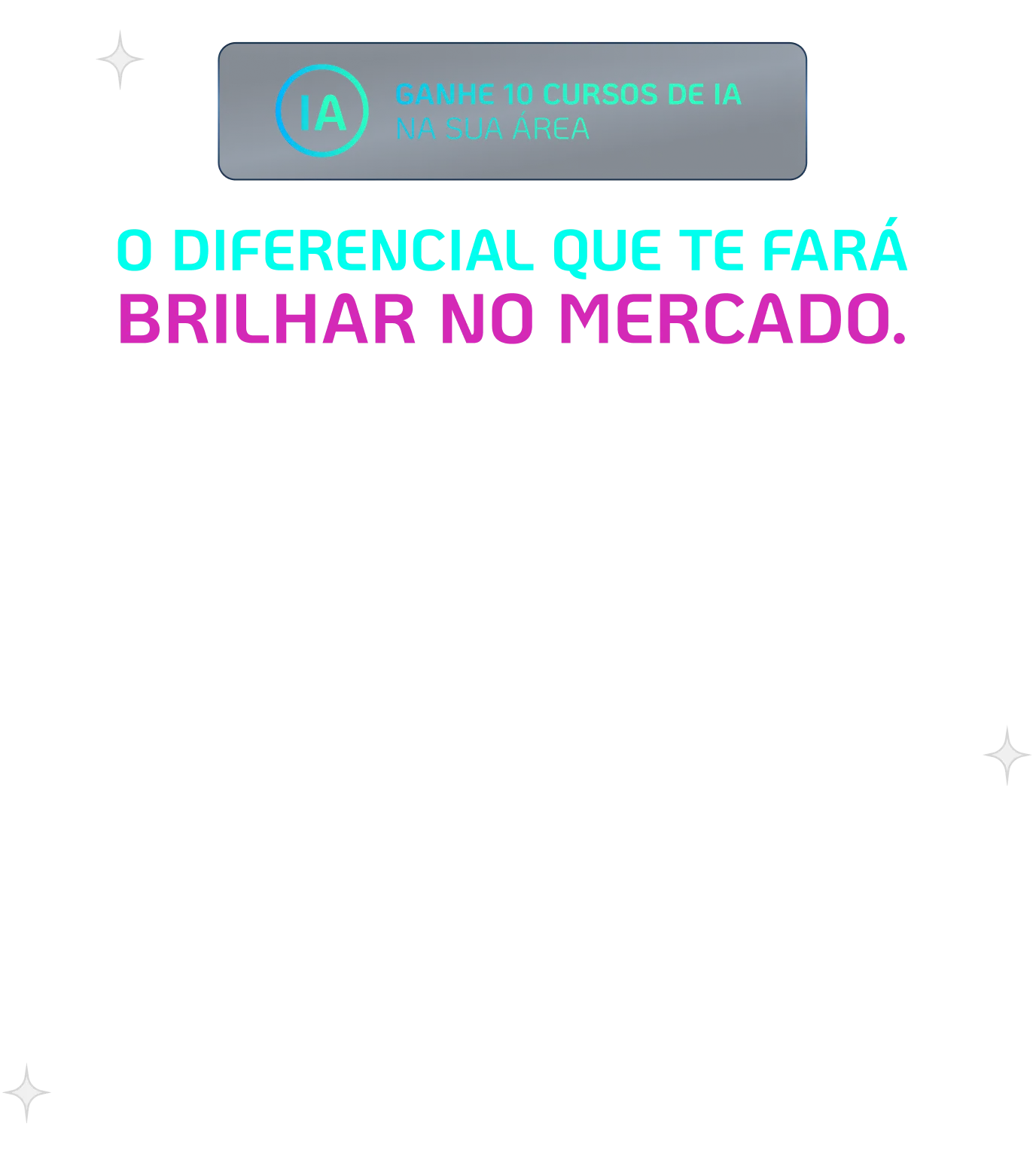 Graduação e Pós-Graduação EAD FASUL Turbinada com IA Ganhe 10 cursos de IA na sua Área + 2 Pós Grátis